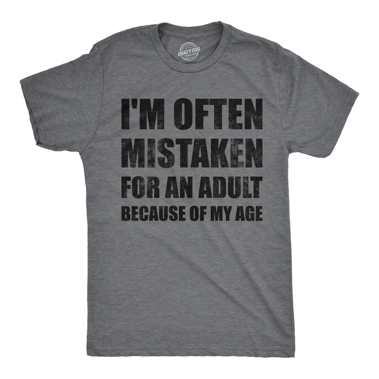 Mens Funny T Shirts Im Often Mistaken for An Adult Because Of My Age Sarcastic Graphic Novelty Tee for Men