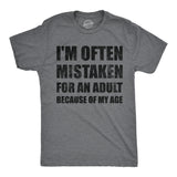 Mens Funny T Shirts Im Often Mistaken for An Adult Because Of My Age Sarcastic Graphic Novelty Tee for Men