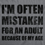 Mens Funny T Shirts Im Often Mistaken for An Adult Because Of My Age Sarcastic Graphic Novelty Tee for Men