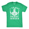 Mens Funny T Shirts Ive Got Paddy Issues St Patricks Day Sarcastic Grapahic Tee