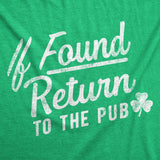 Mens If Found Return to The Pub T Shirt Funny St Pattys Days Parade Drinking Partying Bar Joke Tee for Guys
