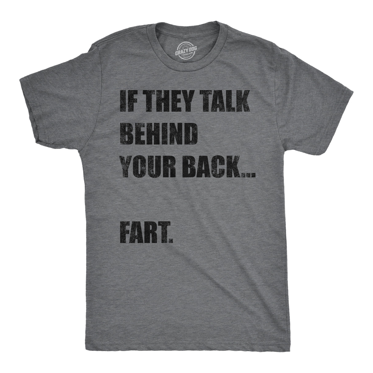 Mens Funny T Shirts If They Talk Behind Your Back Fart Sarcastic Novelty Tee for Men