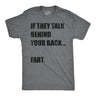 Mens Funny T Shirts If They Talk Behind Your Back Fart Sarcastic Novelty Tee for Men