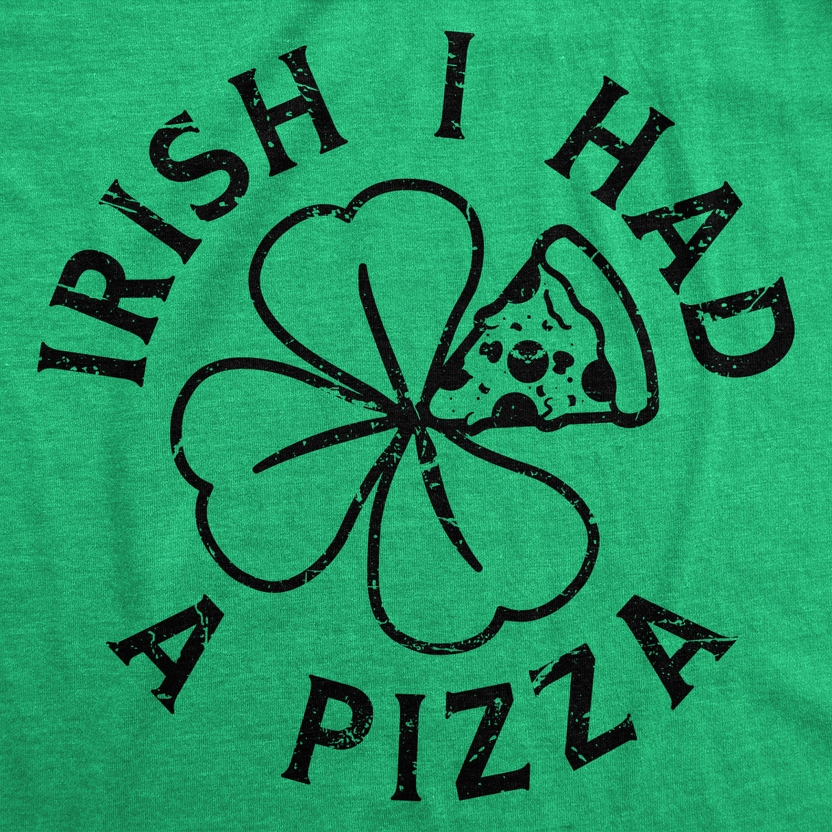 Womens Irish I Had A Pizza T Shirt Funny St Paddys Day Partying Drunk Food Joke Tee For Ladies