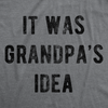 It Was Grandpas Idea Baby Bodysuit Funny Sarcastic Graphic Jumper For Infants