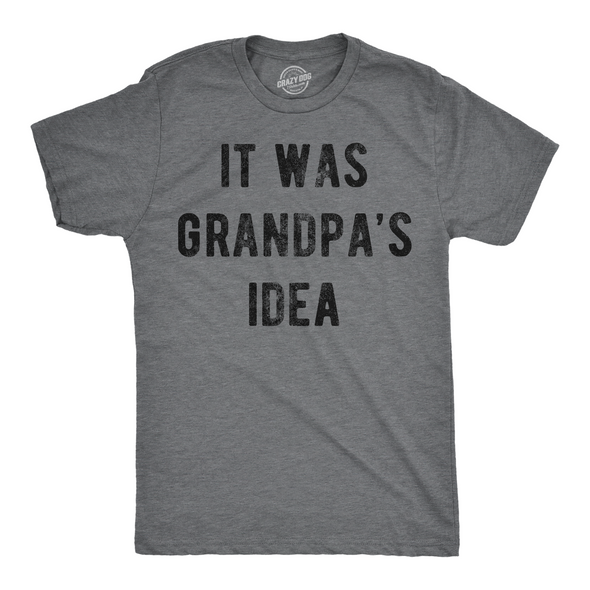 Mens Funny T Shirts It Was Grandpas Idea Sarcastic Fathers Day Tee For Men