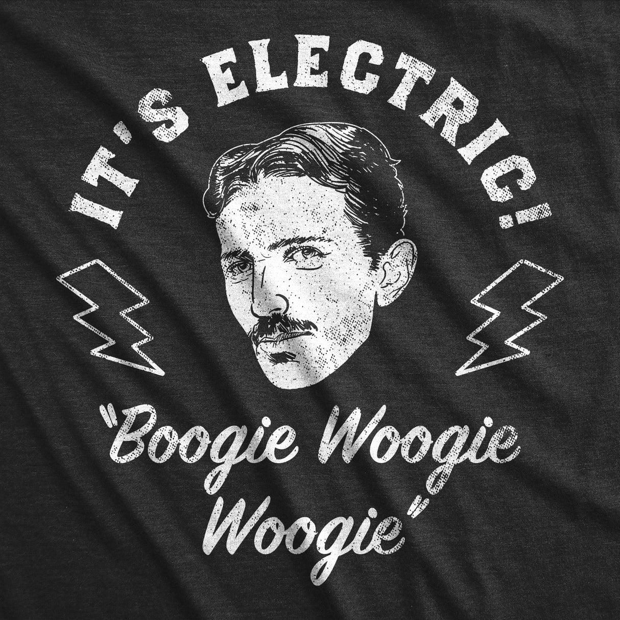 Mens Funny T Shirts Its Electric Boogie Woogie Woogie Sarcastic Nikola Tesla Graphic Tee for Men