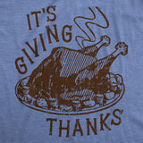 Mens Funny T Shirts Its Giving Thanks Sarcastic Thanksgiving Dinner Graphic Novelty Tee For Men