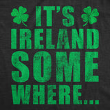 Mens Funny T Shirts Its Ireland Somewhere St Patricks Day Graphic Tee for Men