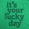 Womens Funny T Shirts Its Your Lucky Day St Patricks Day Graphic Tee For Ladies