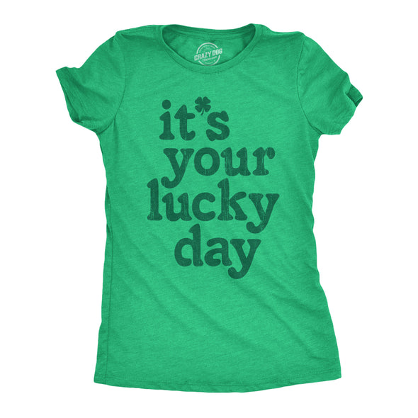 Womens Funny T Shirts Its Your Lucky Day St Patricks Day Graphic Tee For Ladies