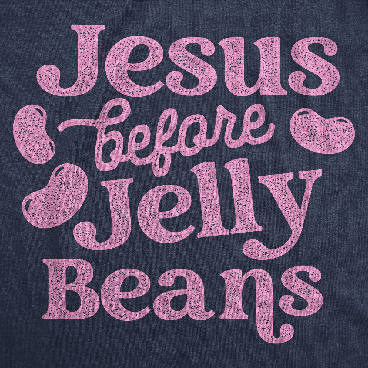 Womens Funny T Shirts Jesus Before Jelly Beans Sarcastic Easter Tee For Ladies
