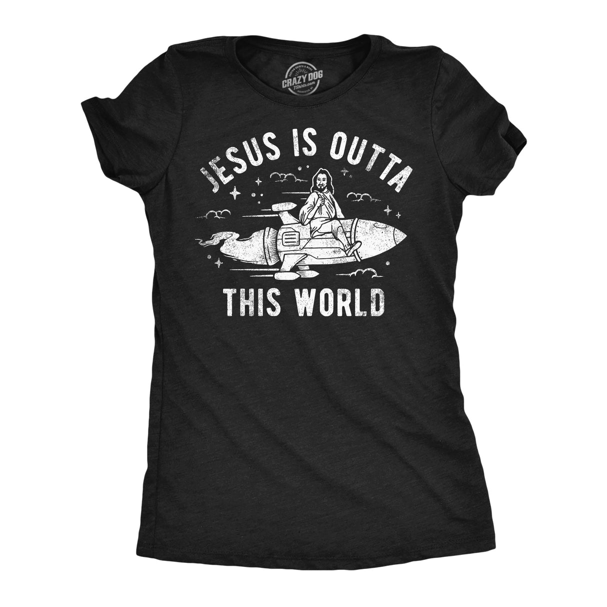 Womens Funny T Shirts Jesus Is Outta This World Sarcastic Easter Tee For Ladies