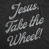 Womens Funny T Shirts Jesus Take The Wheel Sarcastic Graphic Tee For Ladies