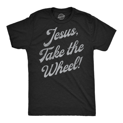 Mens Funny T Shirts Jesus Take The Wheel Sarcastic Graphic Tee For Men