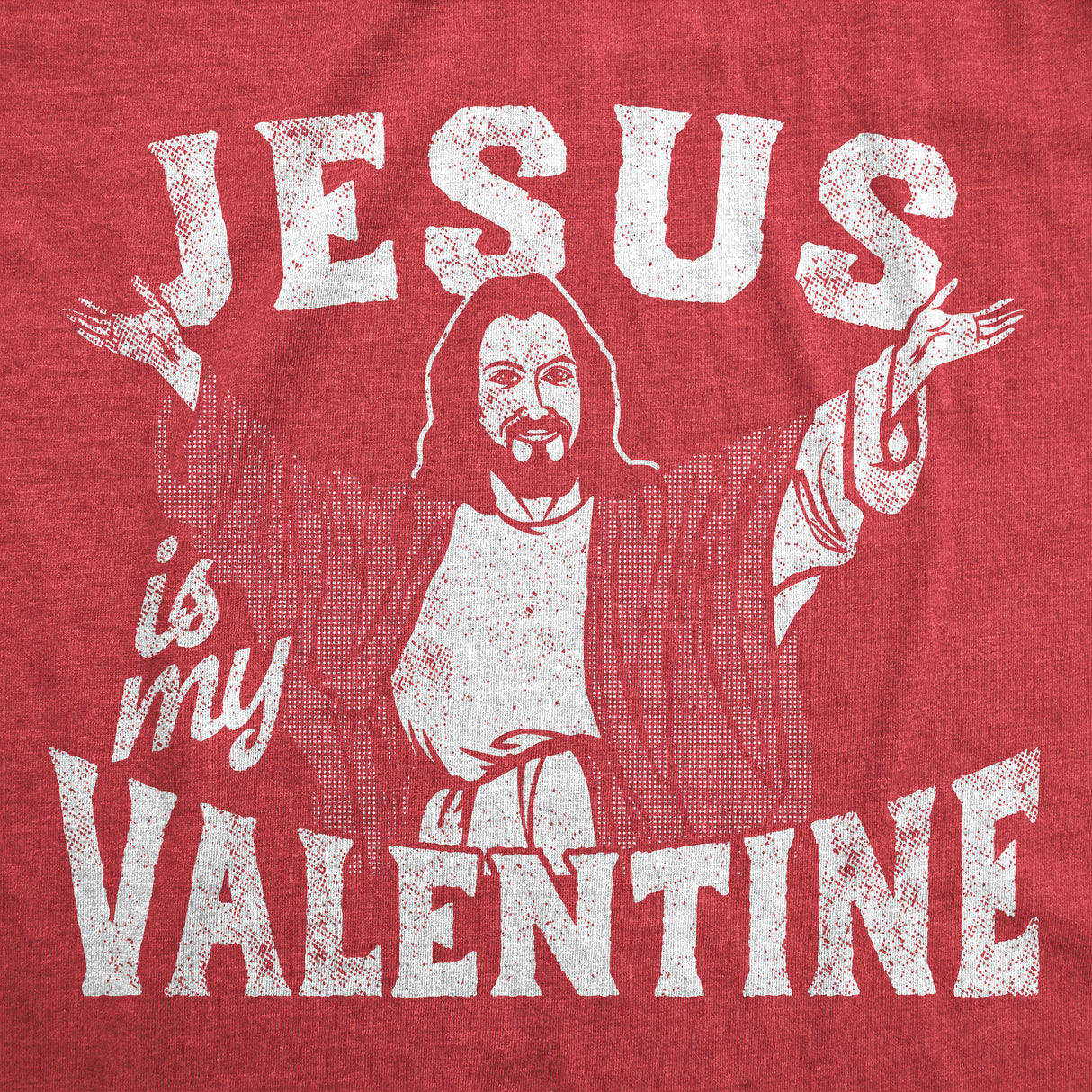 Womens Jesus Is My Valentine T Shirt Funny Valentines Day Religious Christian Joke Tee For Ladies