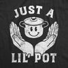 Mens Funny T Shirts Just A Lil Pot Sarcastic 420 Graphic Tee For Men