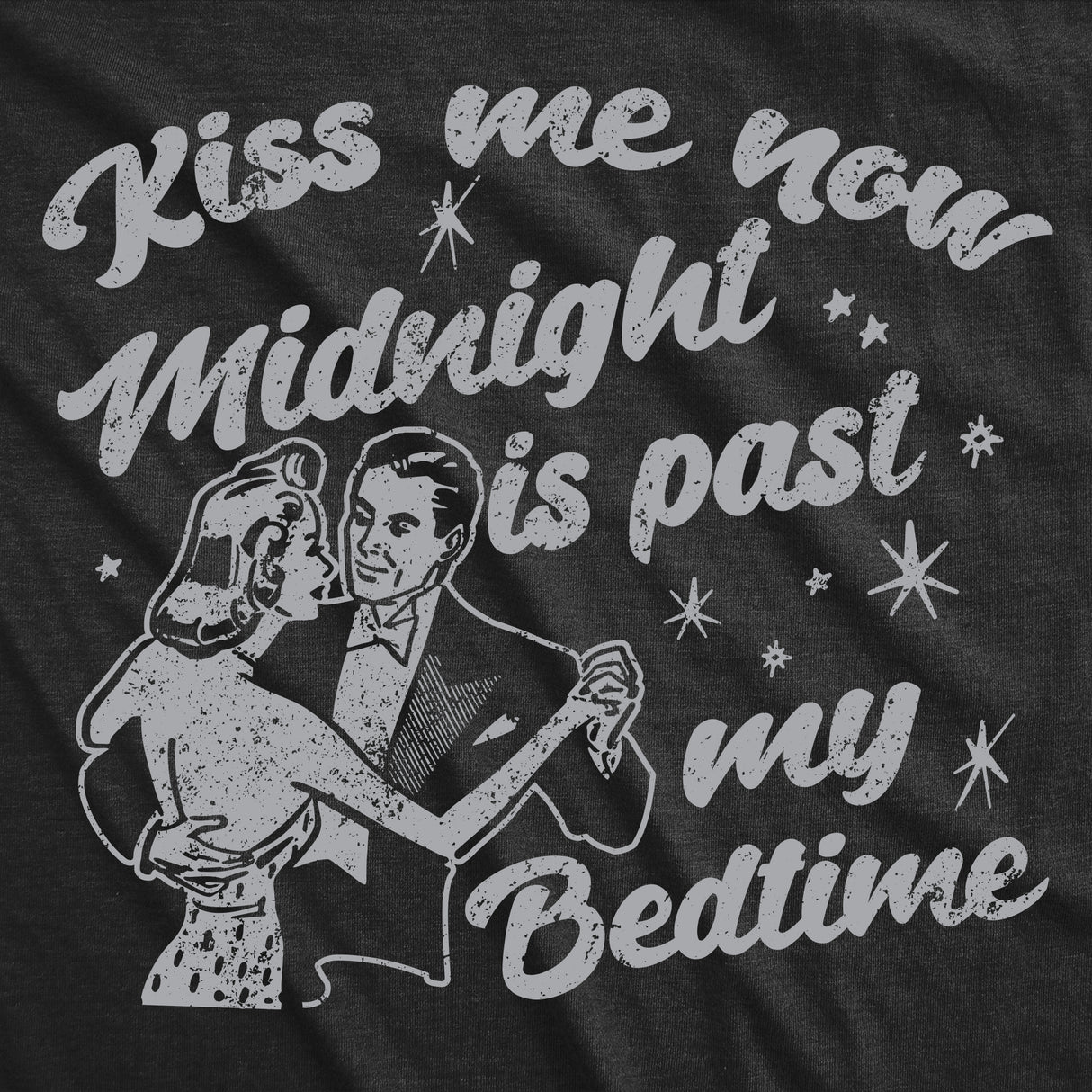 Womens Funny T Shirts Kiss Me Now Midnight Is Past My Bedtime Sarcastic New Years Eve Novelty Tee for Ladies