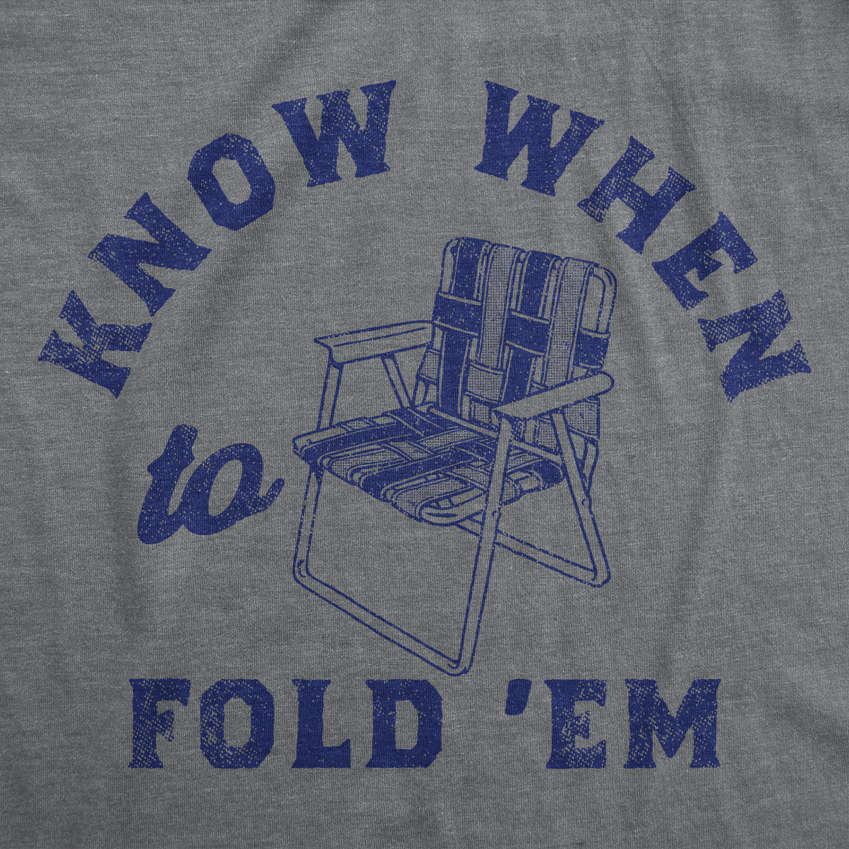 Mens Funny T Shirts Know When to Fold Em Sarcastic Lawn Chair Graphic Tee for Men