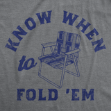 Mens Funny T Shirts Know When to Fold Em Sarcastic Lawn Chair Graphic Tee for Men