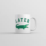 Later Gator Mug Funny Sarcastic Alligator Graphic Coffee Cup-11oz