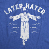 Mens Later Hater Funny Jesus Graphic Tee Sarcastic Christian Tee for Men