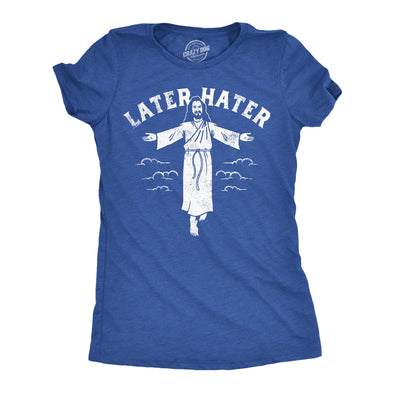 Womens Later Hater Funny Jesus Graphic Tee Sarcastic Christian Tee For Ladies