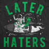 Womens Funny T Shirts Later Haters Sarcastic Alien Graphic Tee For Ladies