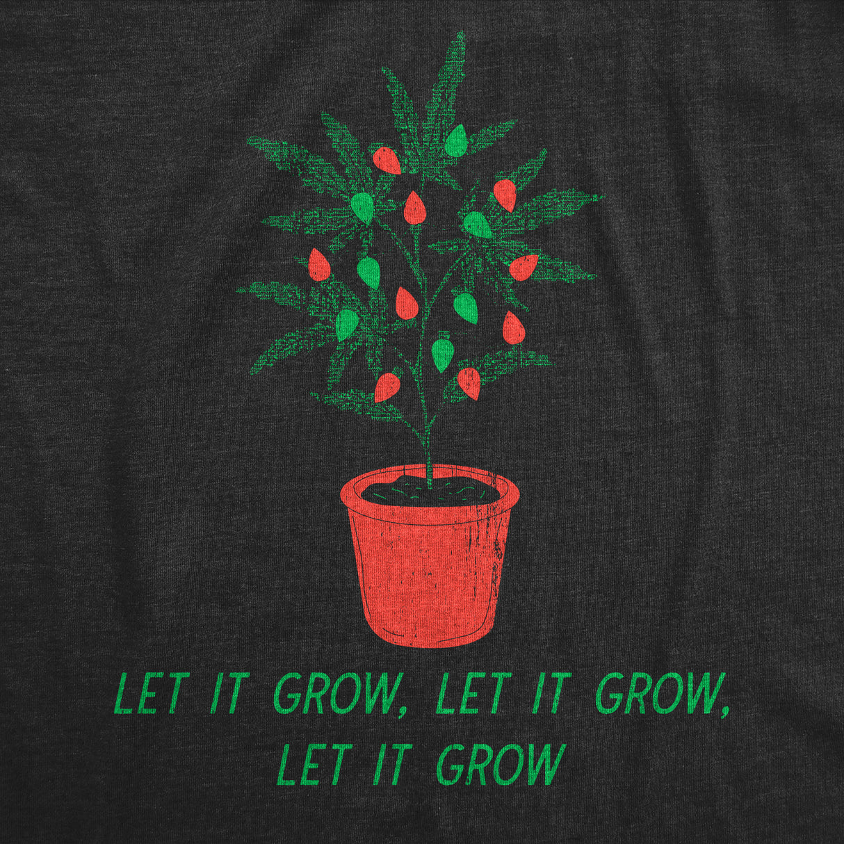 Mens Funny T Shirts Let It Grow Sarcastic 420 Christmas Graphic Tee For Men