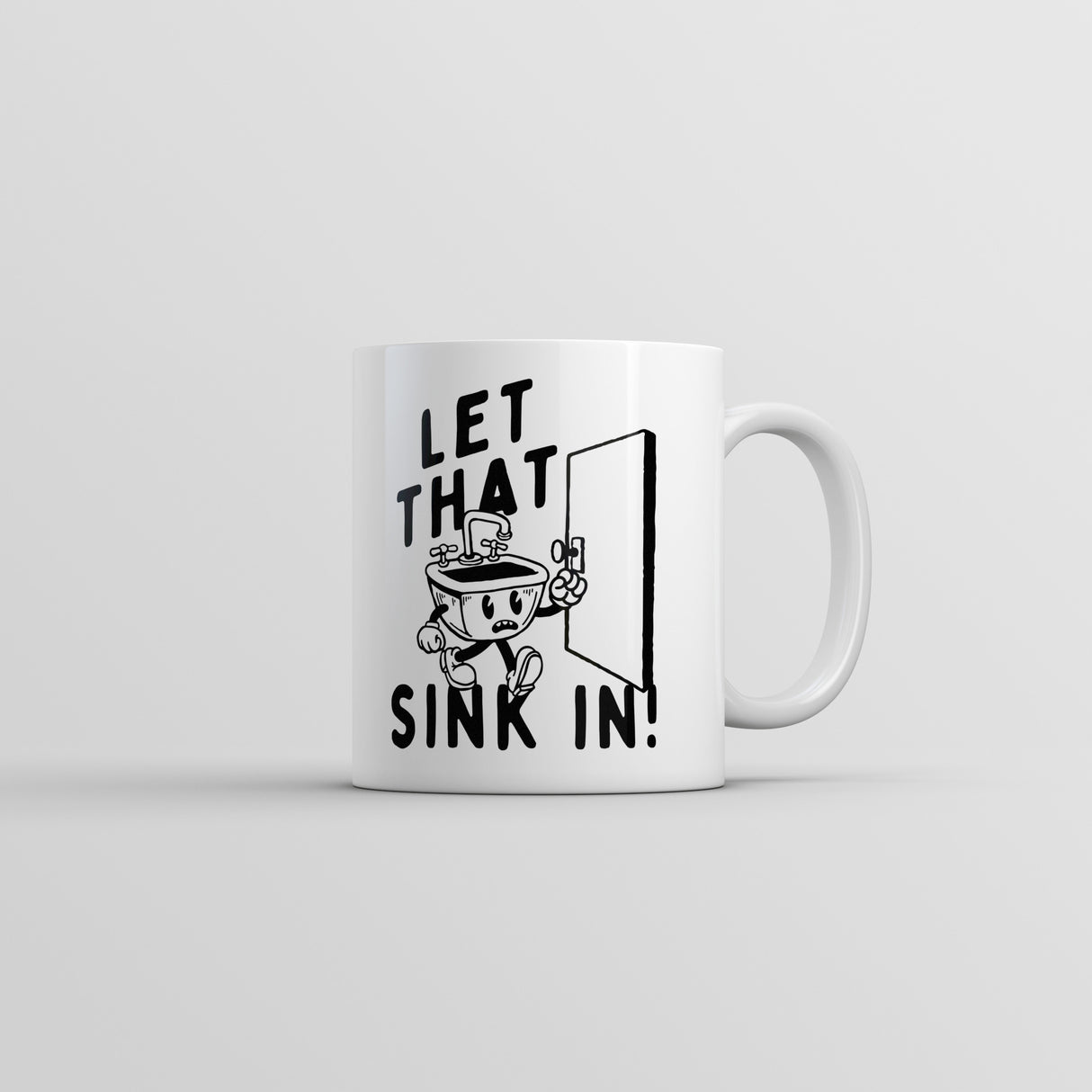 Let That Sink In Mug Funny Sarcastic Graphic Coffee Cup-11oz