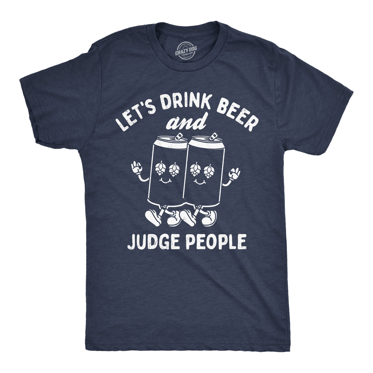 Mens Funny T Shirts Lets Drink Beer And Judge People Sarcastic Drinking Graphic Novelty Tee For Men