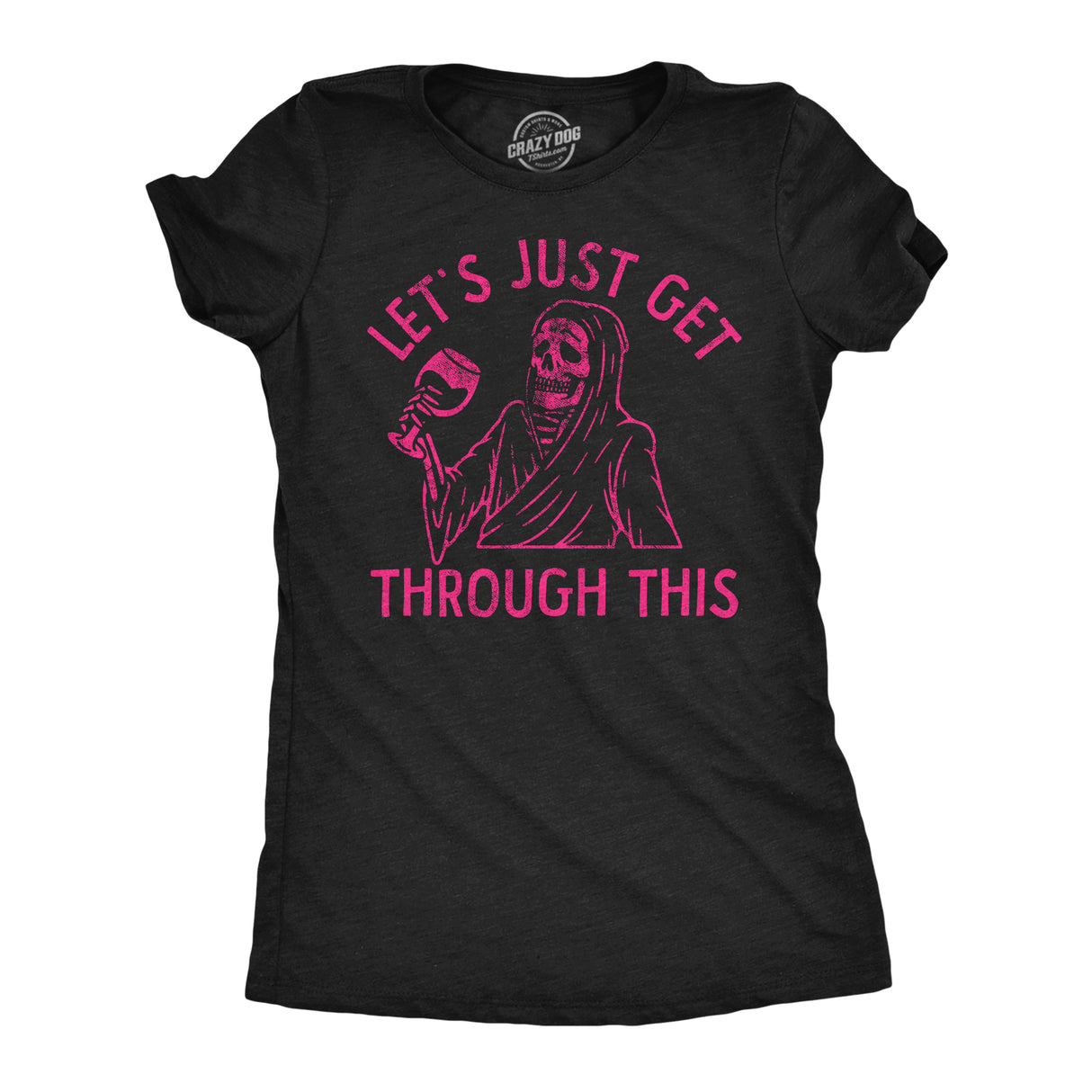 Womens Funny T Shirts Lets Just Get Through This Wine Sarcastic Drinking Tee For Ladies