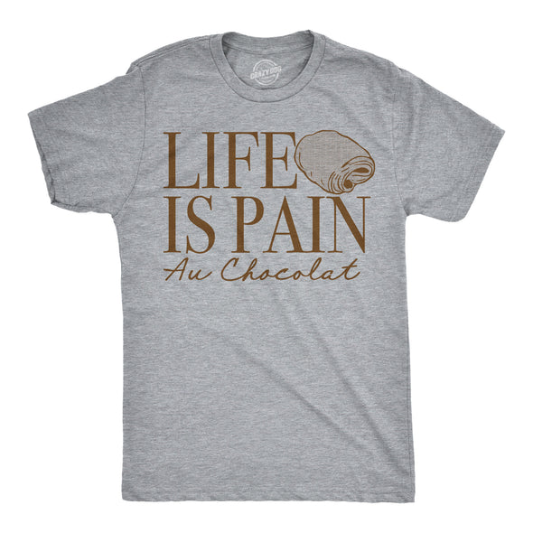 Mens Funny T Shirts Life Is Pain Au Chocolat Sarcastic Food Graphic Tee For Men