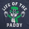 Womens Life Of The Paddy T Shirt Funny St Pattys Day Parade Drinking Party Joke Tee For Ladies