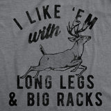 Mens Funny T Shirts I Like Em With Long Legs and Big Racks Sarcastic Hunting Tee for Men