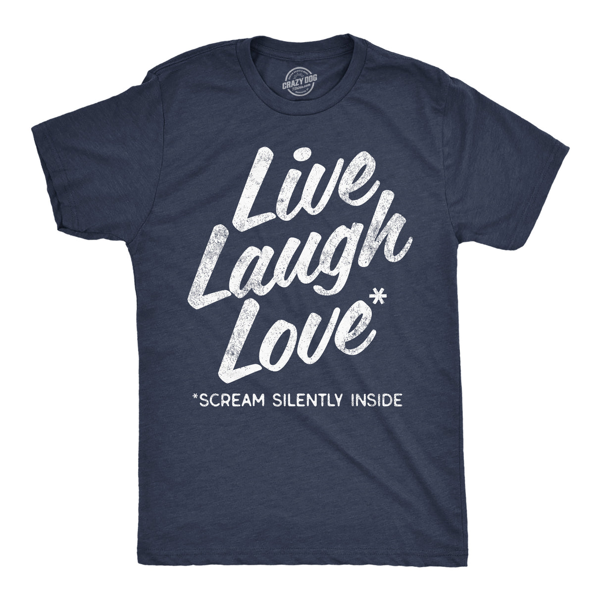 Mens Funny T Shirts Live Laugh Love Scream Silently Inside Sarcastic Novelty Tee for Men