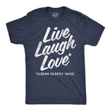 Mens Funny T Shirts Live Laugh Love Scream Silently Inside Sarcastic Novelty Tee for Men