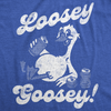 Womens Funny T Shirts Loosey Goosey Sarcastic Drinking Tee For Ladies