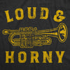 Mens Loud And Horny T Shirt Funny Adult Trumpet Sex Joke Tee For Guys