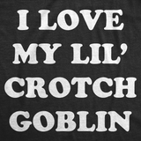 Mens Funny T Shirts I Love My Little Crotch Goblin Sarcastic Dad Tee For Men