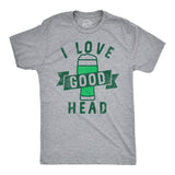 Mens I Love Good Head T Shirt Funny Adult Beer Drinking Lovers Joke Tee For Guys