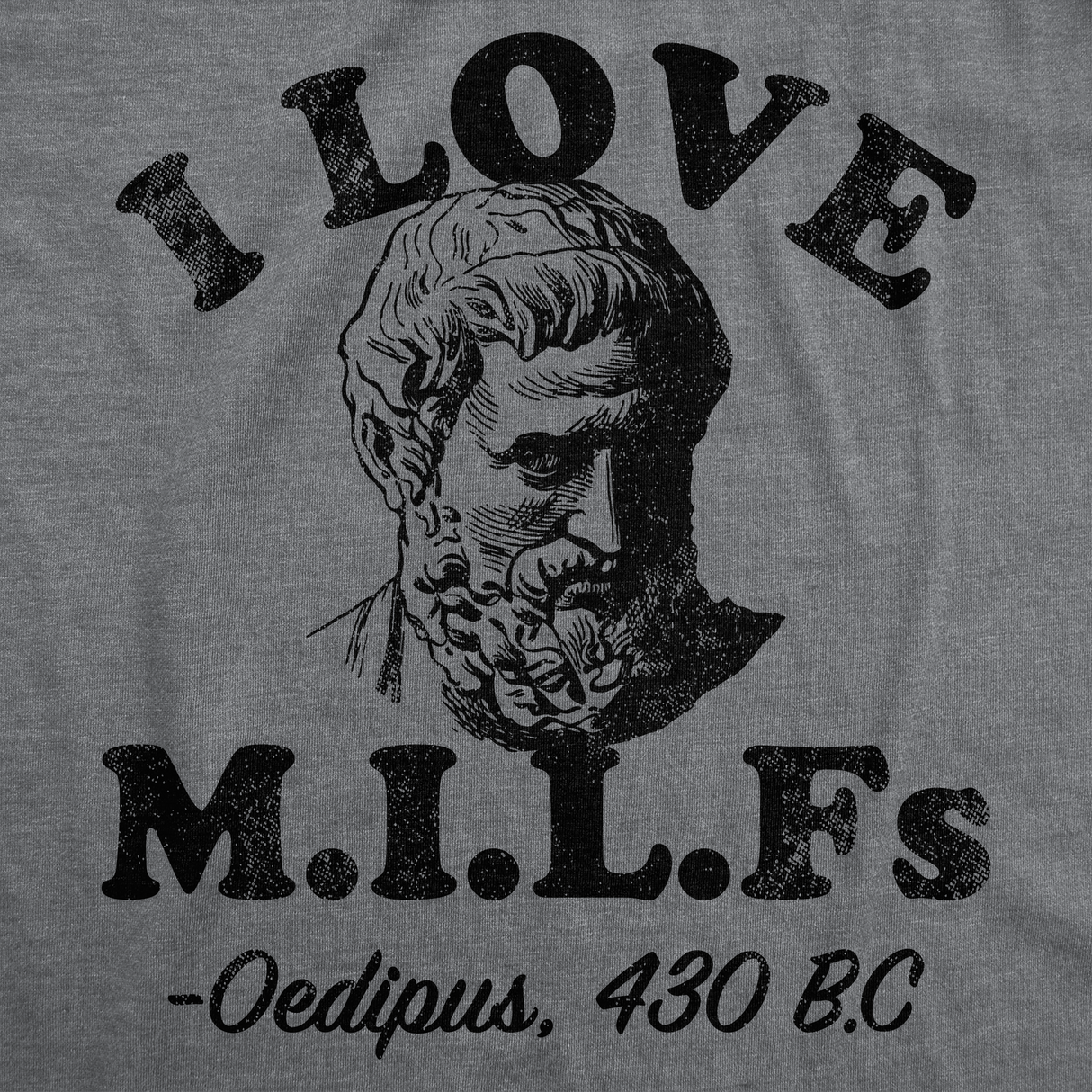 Mens Funny T Shirts I Love Milfs Oedipus Sarcastic Quote Tee For Men