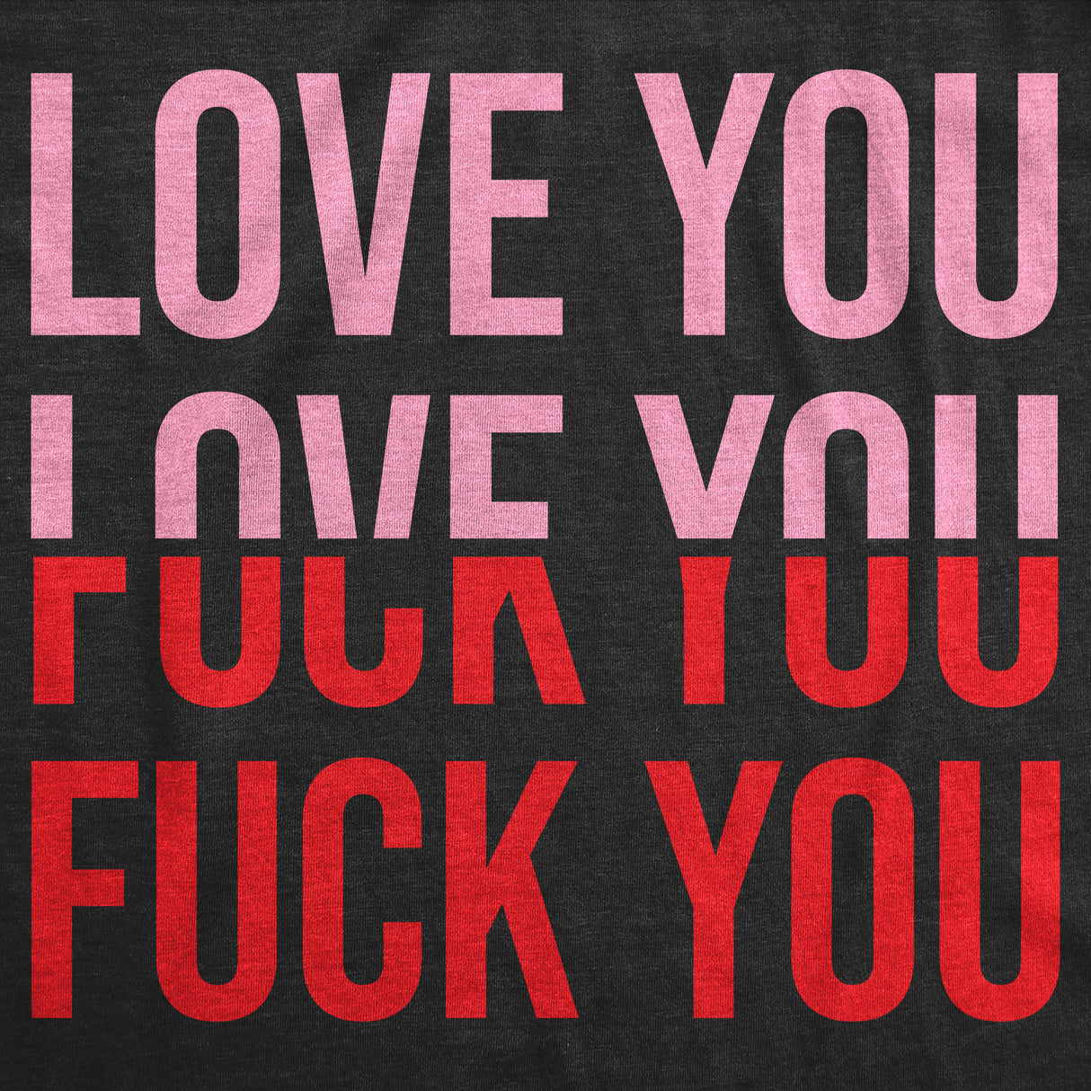 Womens Funny T Shirts Love You Fuck You Valentines Day Graphic Tee for Ladies