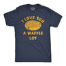 Mens Funny T Shirts I Love You A Waffle Lot Sarcastic Food Tee for Men