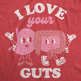 Womens Funny T Shirts I Love Your Guts Valentines Day Graphic Tee For Ladies