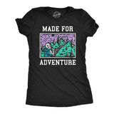 Womens Made For Adventure T Shirt Funny Hiking Outdoors Camping Lovers Tee For Ladies