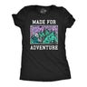 Womens Made For Adventure T Shirt Funny Hiking Outdoors Camping Lovers Tee For Ladies