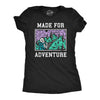 Womens Made For Adventure T Shirt Funny Hiking Outdoors Camping Lovers Tee For Ladies