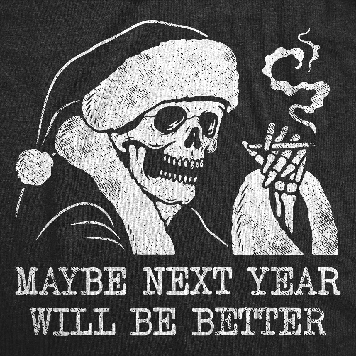 Mens Funny T Shirts Maybe Next Year Will Be Better Sarcastic Christmas Graphic Tee For Men