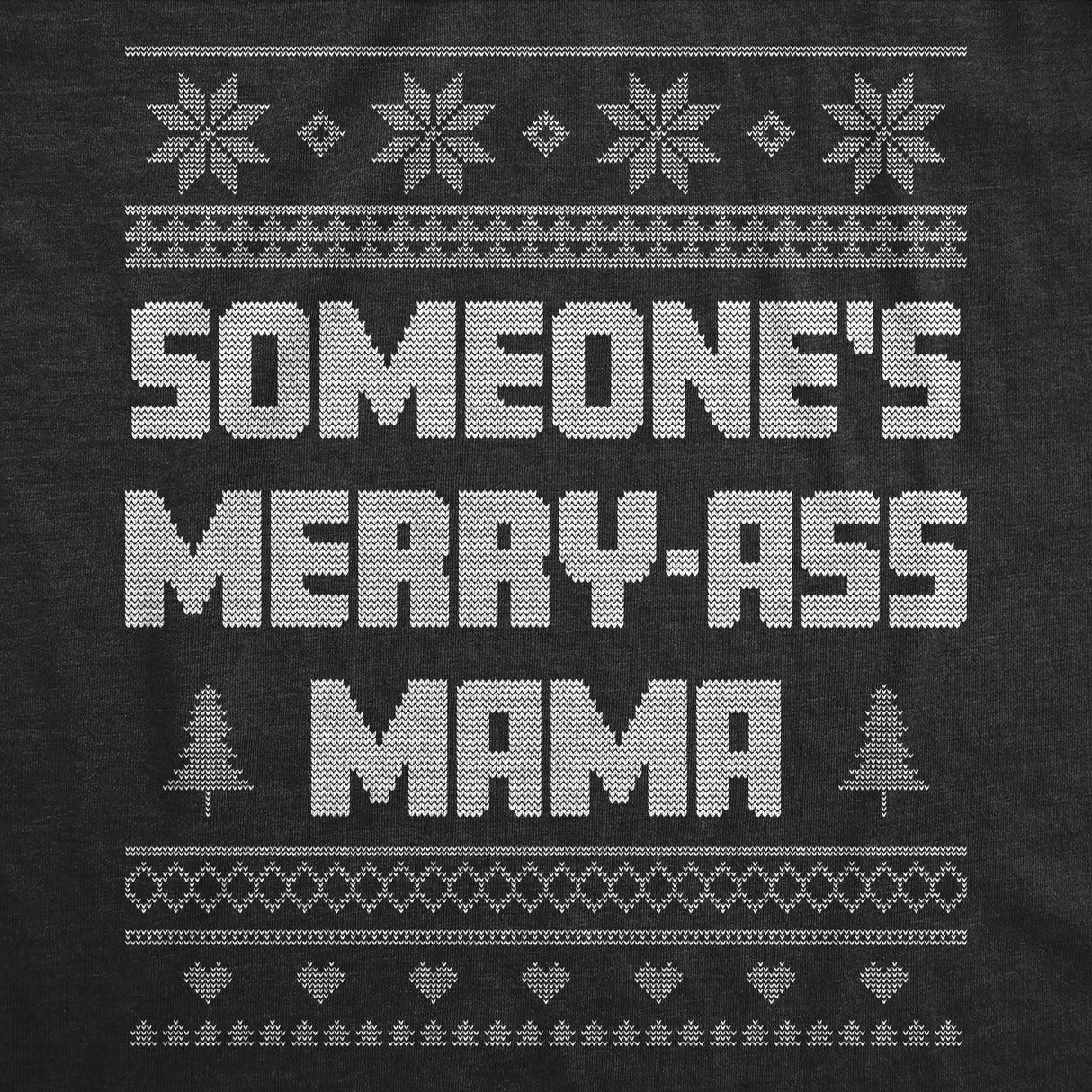 Womens Someones Merry Ass Mama T Shirt Funny Xmas Party Mom Lovers Tee For Ladies